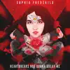 Sophia Fredskild - Heartbreaks Not Gonna Break Me - Single